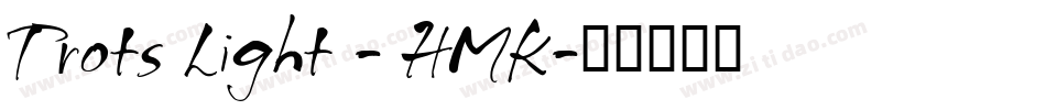 Trots Light - HMK字体转换